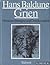 Hans Baldung Grien: Handzeichn., Druckgraphik (German Edition)