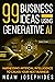 99 Business Ideas using Gen...