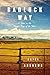 Badluck Way: A Year on the Ragged Edge of the West by Bryce Andrews (2014-01-07)