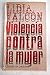 Violencia contra la mujer by Lidia Falcón