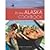 The New Alaska Cookbook: Recipes from the Last Frontier's Best Chefs by Denkler, Glenn, Severson, Kim [Sasquatch Books, 2009] (Paperback) 2nd Edition [Paperback]
