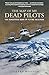 Map of My Dead Pilots: The Dangerous Game of Flying In Alaska by Mondor, Colleen (April 2, 2013) Paperback
