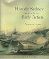 Historic Sydney as seen by its early artists Historic Sydney as seen by its early artists