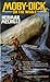 Moby Dick: Or, The Whale (Signet Classics) 150 Anv edition by Melville, Herman (1998) Mass Market Paperback