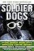 Soldier Dogs: The Untold St...
