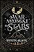 A War Amongst the Stars (Star-Crossed Lovers #1)