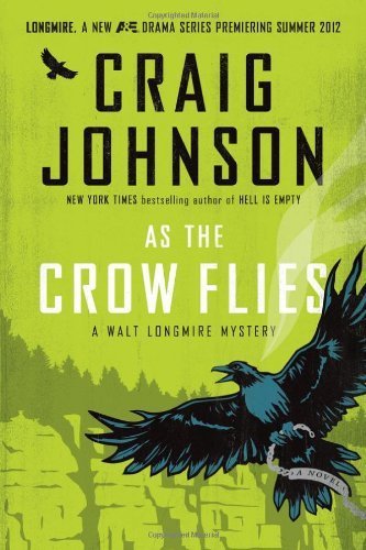 Johnson, Craig's As the Crow Flies: A Walt Longmire Mystery Hardcover