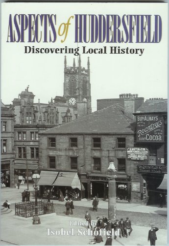 Aspects of Huddersfield: Discovering Local History (Aspects Series)