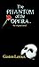 The Phantom of the Opera (The Original Novel)