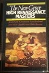 The New Grove High Renaissance Masters: Josquin, Palestrina, Lassus, Byrd, Victoria (New Grove Composer Biography Series) The New Grove High Renaissance Masters: Josquin, Palestrina, Lassus, Byrd, Victoria (New Grove Composer Biography Series)