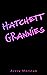 Hatchett Grannies: A Short ...