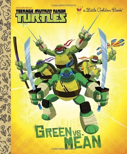 Green vs. Mean (Teenage Mutant Ninja Turtles) (Little Golden Book) by Geof Smith(2008-04-03)