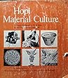 Hopi material culture: Artifacts gathered by H. R. Voth in the Fred Harvey Collection Hopi material culture: Artifacts gathered by H. R. Voth in the Fred Harvey Collection