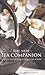 The New Tea Companion [Hardcover] [2008] (Author) Jane Pettigrew, Bruce Richardson