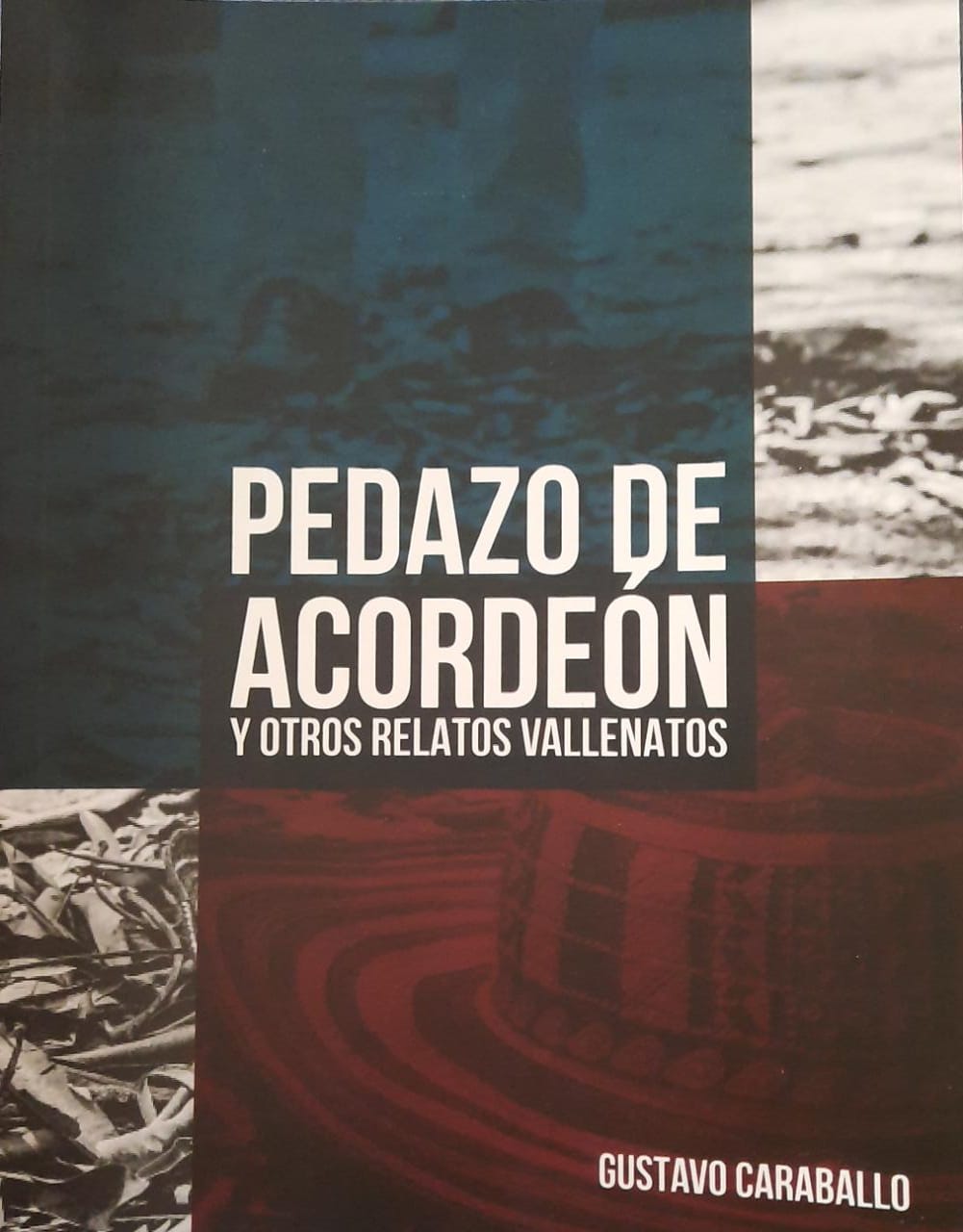 Pedazo de Acordeón y otros relatos vallenatos