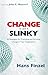 Change is Like a Slinky [Paperback] [2004] (Author) Hans Finzel