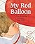 My Red Balloon
