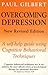 Overcoming Depression : a Self-help Guide Using Cognitive Behavioral Techniques by Prof Paul Gilbert (2000-05-25)