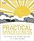 Practical Mindfulness by DK (2015-09-01)