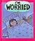 Your Feelings: I'm Worried by Moses, Brian (1998) Paperback