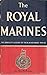 The Royal Marines: the Admi...