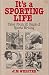 It's a sporting life by Jim Webster