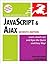 JavaScript and Ajax for the...
