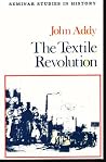 The Textile Revolution The Textile Revolution