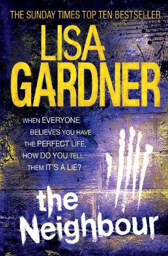 [The Neighbour (Detective D.D. Warren 3)] [By: Lisa Gardner] [January, 2012]