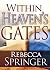 Within Heavens Gates by Reb...
