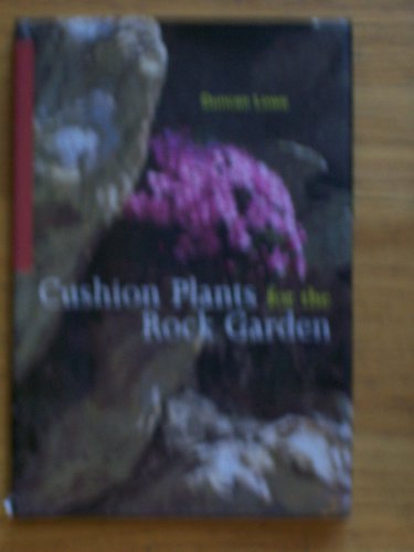 Cushion Plants for the Rock Garden (Hardcover)
