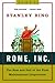 Rome, Inc. The Rise and Fall of the First Multinational Corporation by Bing, Stanley [W. W. Norton,2007] (Paperback)