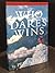 Who Dares Wins by Peter Legge