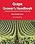Grape Grower's Handbook by Ted Goldammer (2015-05-03)