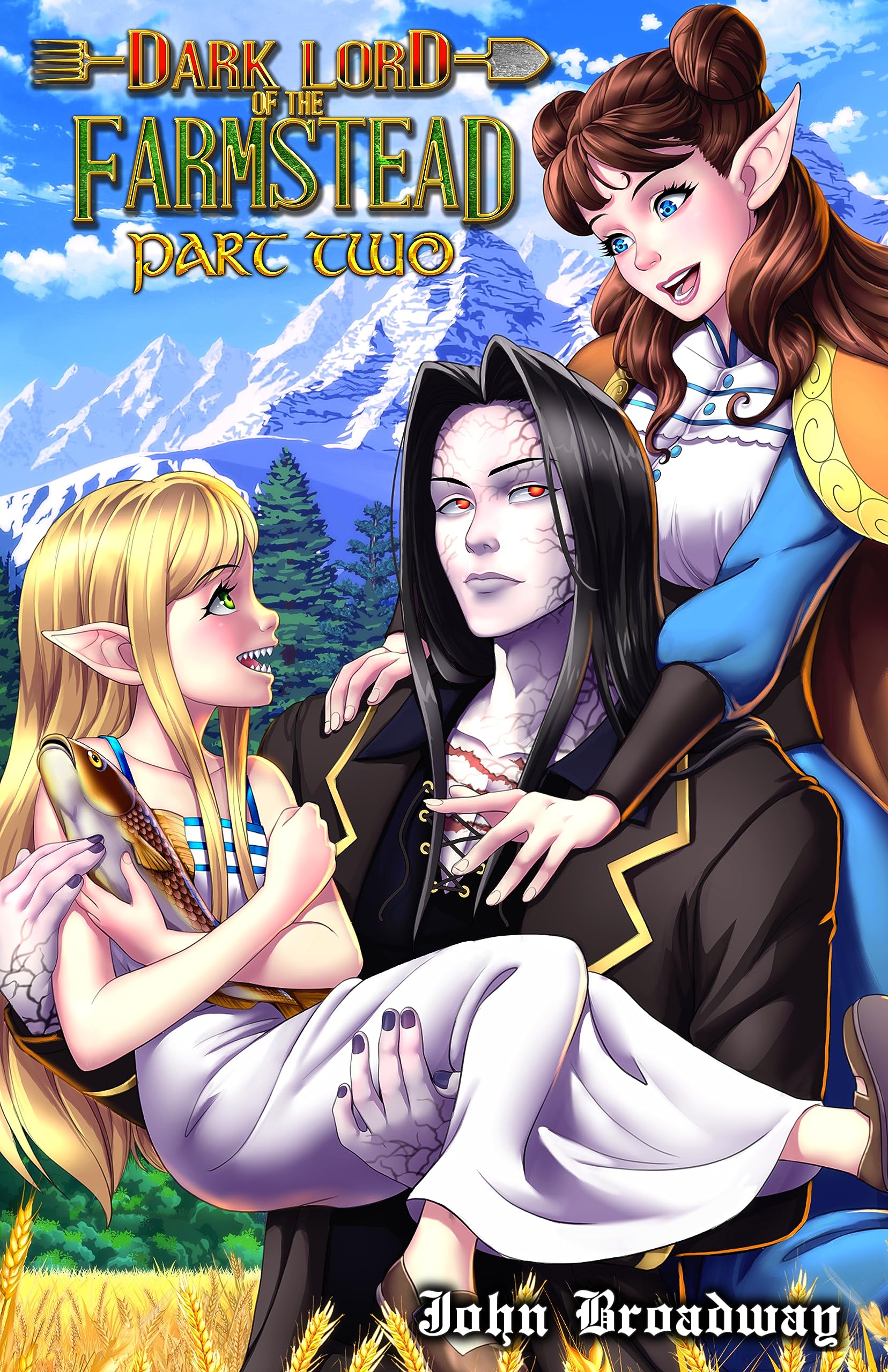 Dark Lord of the Farmstead: Part 2 (Kindle Edition)