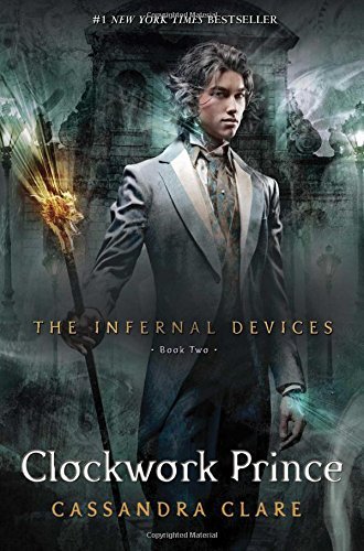 Clockwork Prince (The Infernal Devices, #2) [Hardcover] [2011]