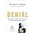 Denial: Why Business Leaders Fail to Look Facts in the Face and What to Do About It (ISBN = 9781591843917)