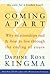 Coming Apart: Why Relationships End and How to Live Through the Ending of Yours by Daphne Rose Kingma (2000-02-01)