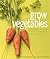 Grow Vegetables (Gardening) by Alan Buckingham (26-Jul-2007) Hardcover