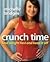 Crunch Time: Lose Weight Fast and Keep It Off by Bridges, Michelle (2010) Paperback