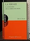 La Shoah: Il genocidio degli ebrei d'Europa : un manuale per caprire, un saggio per riflettere (Due punti)