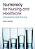 Numeracy in Nursing & Healthcare: Enhanced MyMathLab Edition: Calculations and Practice by Shihab Pearl (2010-06-30) Paperback