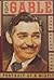 Clark Gable: Portrait of a ...