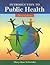 Introduction to Public Health, 3th (third) Edition