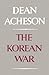 The Korean War by Dean Acheson (1971-07-01)