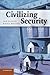 Civilizing Security by Ian Loader (2007-05-21)