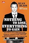 Nothing To Lose Everything To Gain (Indonesian Edition) by Ryan Blair (2014-08-06)