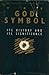 The God Symbol: Its History and Its Significance