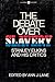 The Debate Over Slavery: Stanley Elkins and His Critics