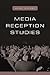 Media Reception Studies by Janet Staiger (1-Jul-2005) Paperback